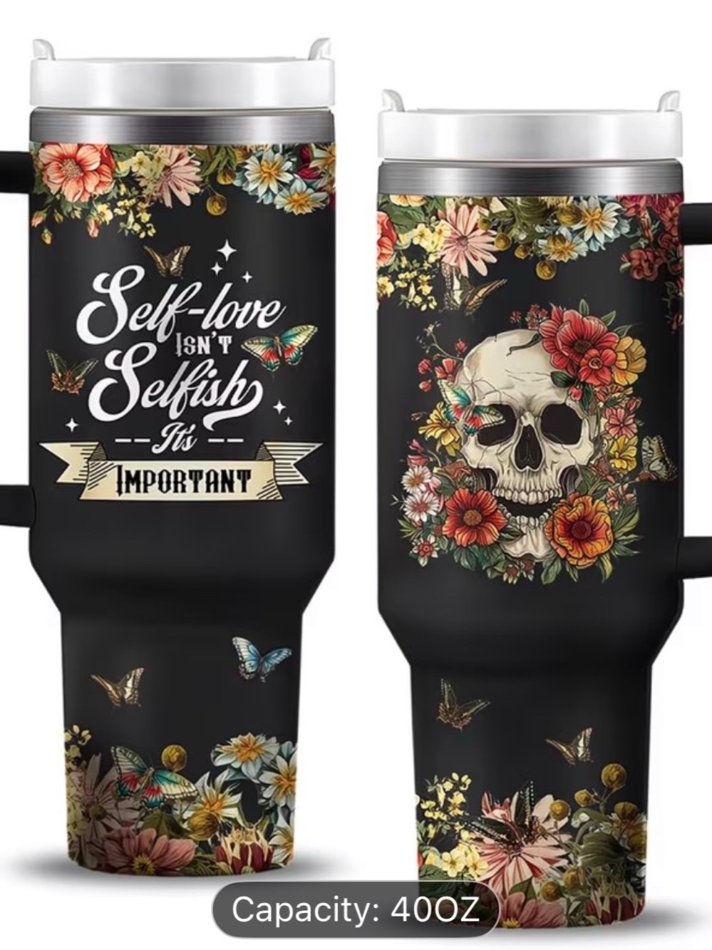 40 oz Stainless steel Tumbler Floral Skull Travel Tumbler -Self-Love Quote